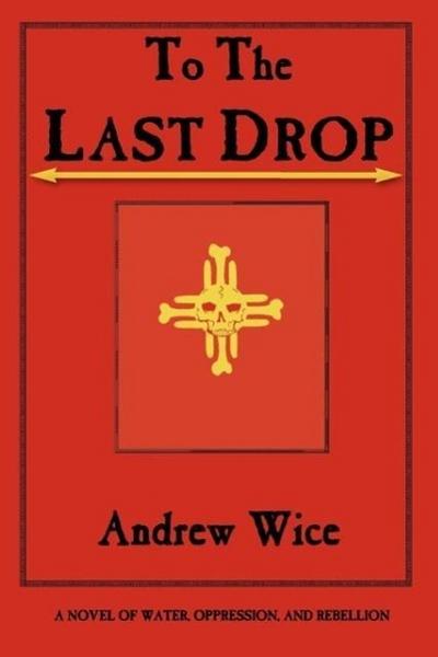 To the Last Drop