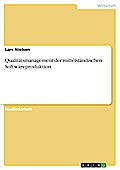 Qualitätsmanagement der mittelständischen Softwareproduktion