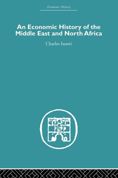 An Economic History of the Middle East and North Africa