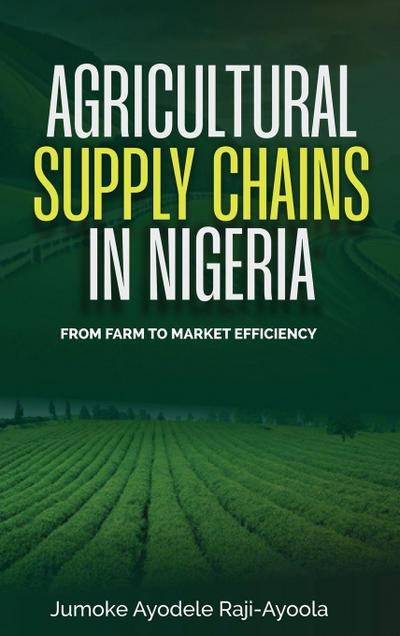 Agricultural Supply Chains in Nigeria