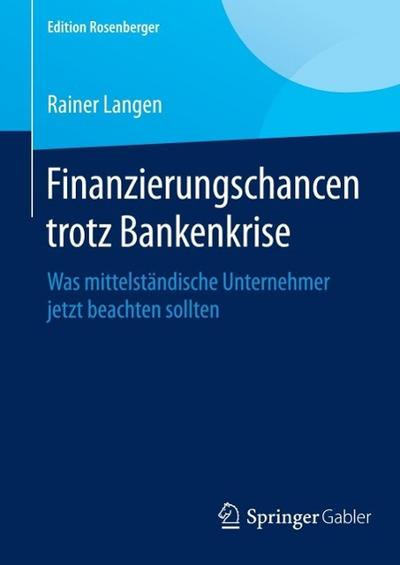 Finanzierungschancen trotz Bankenkrise