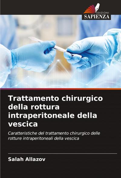 Trattamento chirurgico della rottura intraperitoneale della vescica