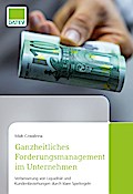 Ganzheitliches Forderungsmanagement im Unternehmen