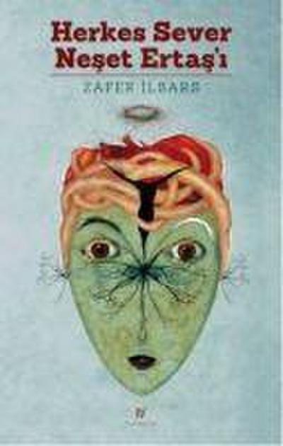 Herkes Sever Neset Ertasi