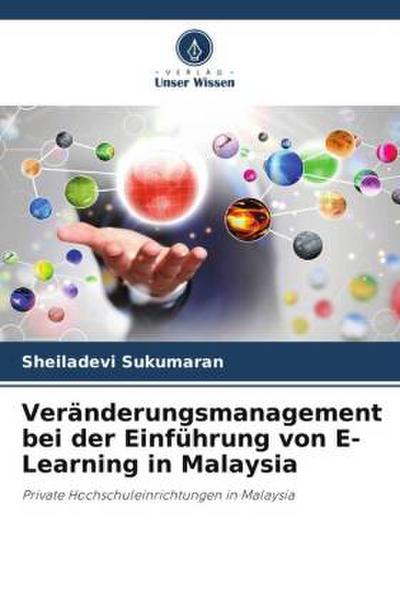 Veränderungsmanagement bei der Einführung von E-Learning in Malaysia