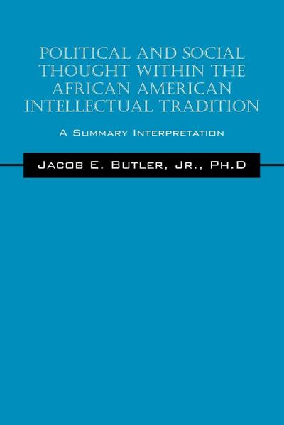 Political and Social Thought Within the African American Intellectual Tradition