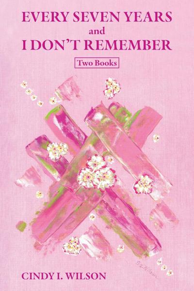 Every Seven Years and I Don’t Remember