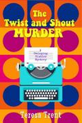 The Twist and Shout Murder