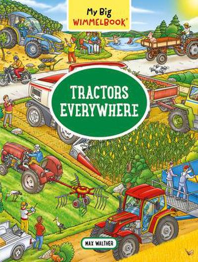 My Big Wimmelbook(r)--Tractors Everywhere