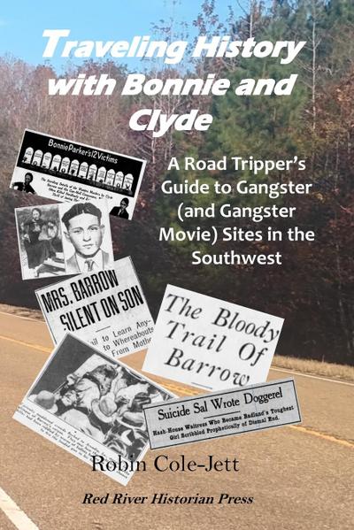 Traveling History With Bonnie and Clyde