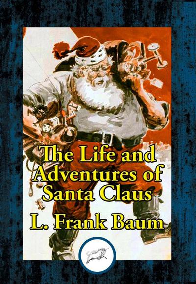 Baum, L: Life and Adventures of Santa Claus