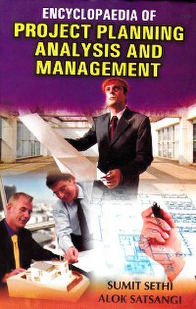Encyclopaedia of Project Planning, Analysis and Management