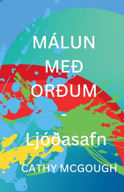 MÁLUN MEÐ ORÐUM - Ljóðasafn ICELANDIC EDITION