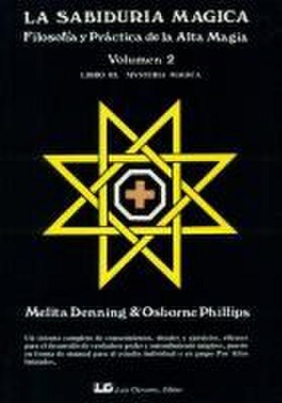 SABIDURIA MAGICA, LA VOL. 2FILOSOFIA Y PRACTICA DE LA ANTA MAGIA