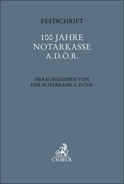 Festschrift 100 Jahre Notarkasse A.d.ö.R.