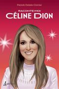 Raconte-moi Céline Dion