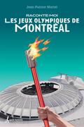 Raconte-moi les Jeux olympiques de Montréal