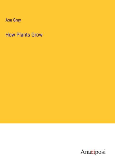 How Plants Grow