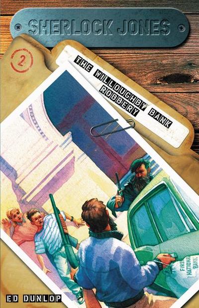 Sherlock Jones: The Willoughby Bank Robbery
