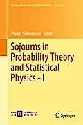 Sojourns in Probability Theory and Statistical Physics - I