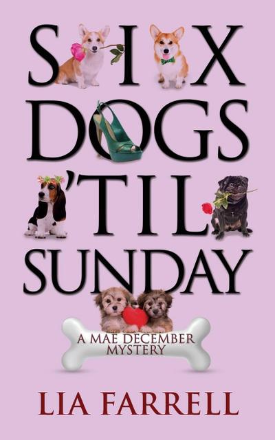 Six Dogs ’Til Sunday