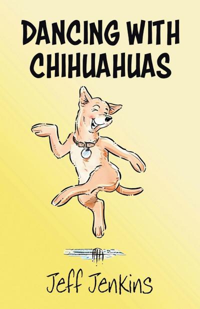Dancing with Chihuahuas