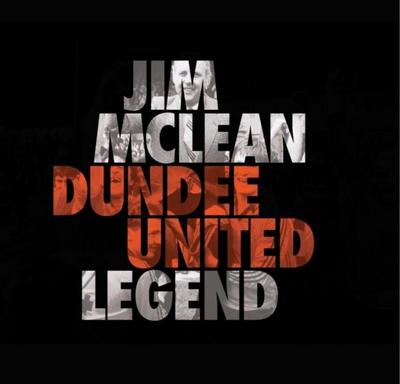 Finan, S: Jim Mclean Dundee United Legend