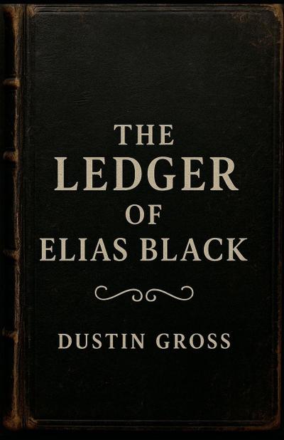 The Ledger of Elias Black
