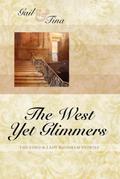 The West Yet Glimmers