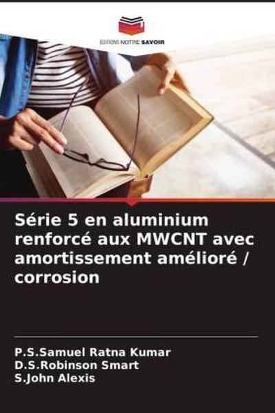 Série 5 en aluminium renforcé aux MWCNT avec amortissement amélioré / corrosion