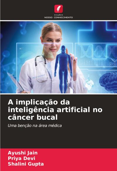 A implicação da inteligência artificial no câncer bucal