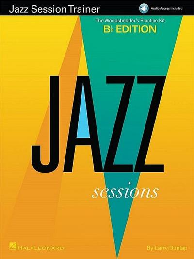 Jazz Session Trainer: The Woodshedder’s Practice Kit - B-Flat Edition