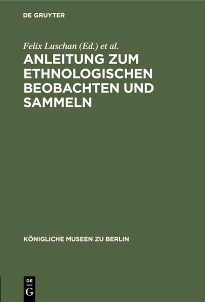 Anleitung zum ethnologischen Beobachten und Sammeln