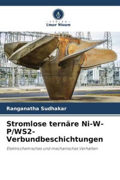 Stromlose ternäre Ni-W-P/WS2-Verbundbeschichtungen