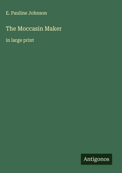 The Moccasin Maker