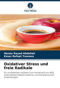 Oxidativer Stress und freie Radikale