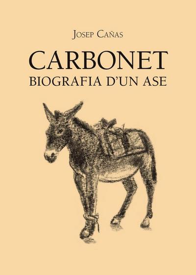 Carbonet : Biografia d’un ase