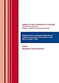 Aspects of the Transatlantic Exchange: The American South in Europe - Europe in the American South