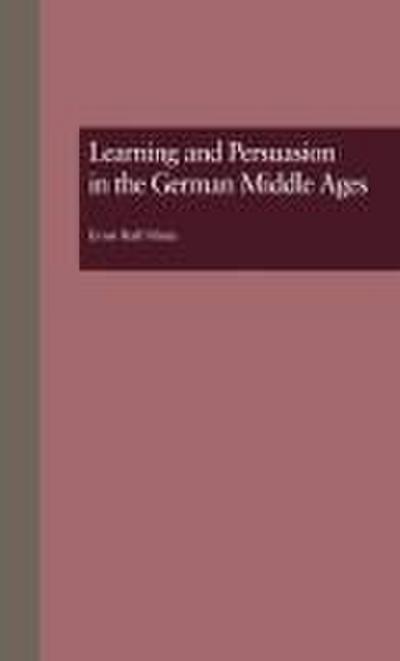 Learning and Persuasion in the German Middle Ages