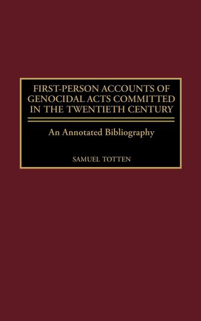 First-Person Accounts of Genocidal Acts Committed in the Twentieth Century