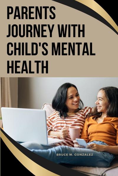Parents’ Journey with Child’s Mental Health
