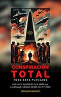 Conspiración Total - Todo Está Planeado