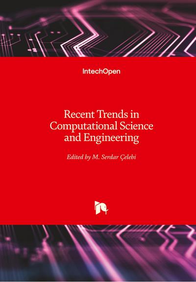 Recent Trends in Computational Science and Engineering