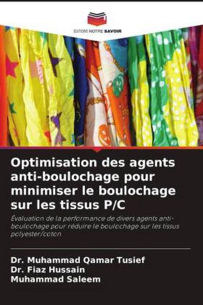Optimisation des agents anti-boulochage pour minimiser le boulochage sur les tissus P/C