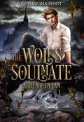 The Wolf’s Soulmate - Arren und Dylan ( Band 1 )