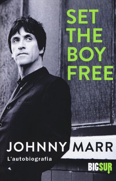 Set the boy free. L’autobiografia