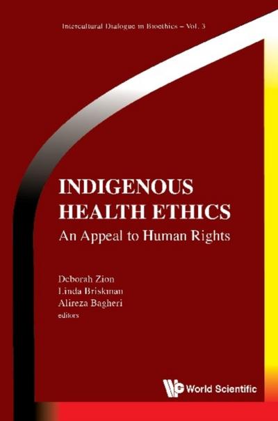 INDIGENOUS HEALTH ETHICS: AN APPEAL TO HUMAN RIGHTS