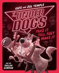 The Underdogs Fake It Till They Make It
