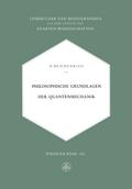 Philosophische Grundlagen der Quantenmechanik