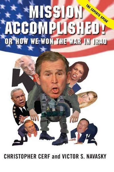 Mission Accomplished! or How We Won the War in Iraq